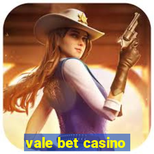 vale bet casino